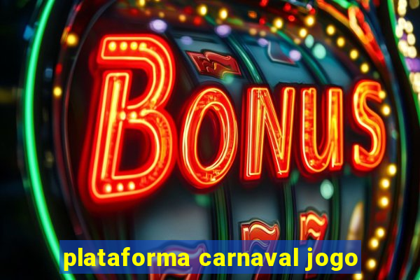 plataforma carnaval jogo